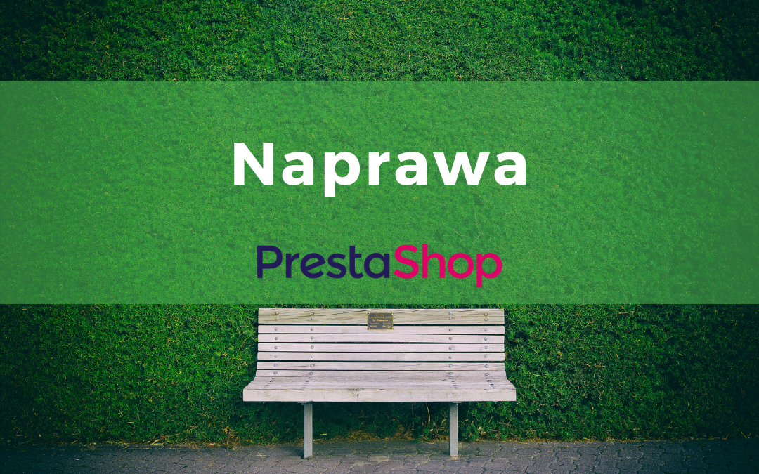Naprawa PrestaShop – biała strona i inne problemy