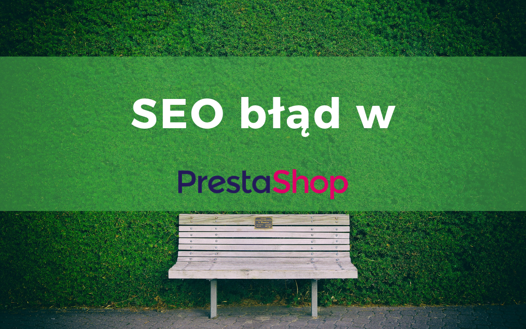 55% nowych sklepów na prestashop ma ten błąd – Meta Title