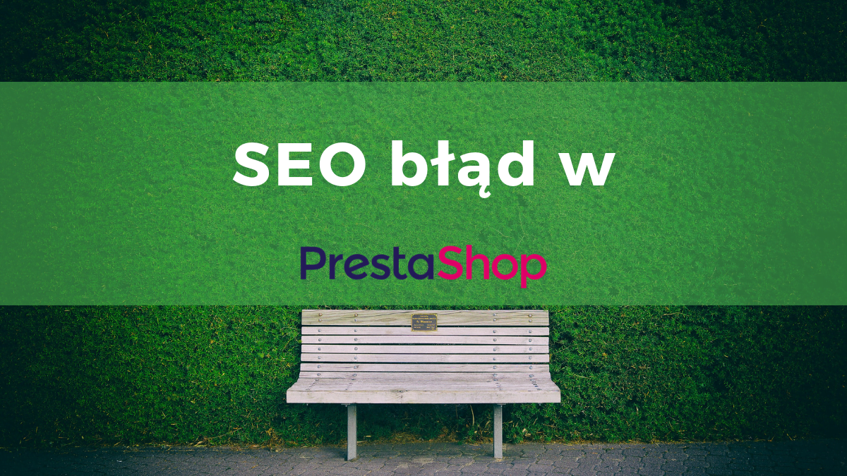 55% nowych sklepów na prestashop ma ten błąd – Meta Title
