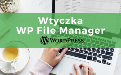 WP File Manager – wtyczka do zadań specjalnych