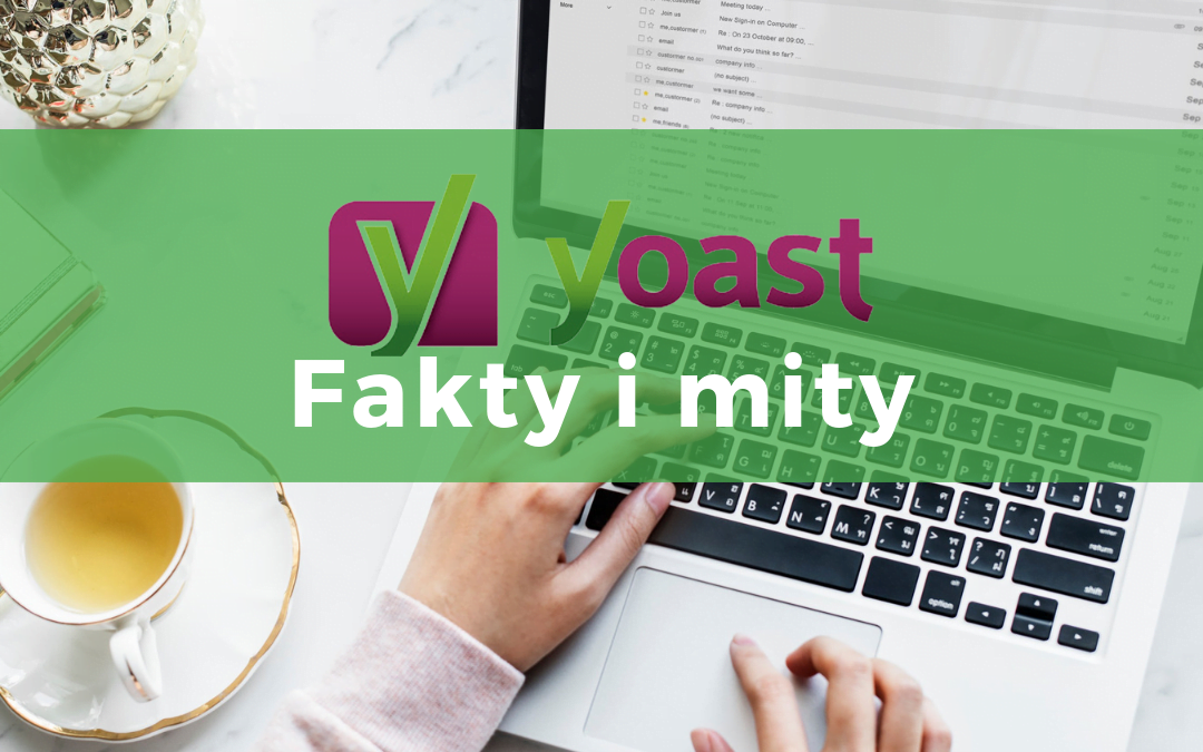 Yoast – Fakty i Mity